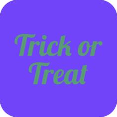 Trick or treat