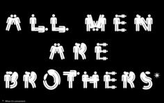 ''All Men Are Brothers'' typography