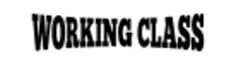 ''working class'' statement