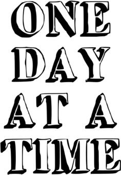 One day at a time slogan